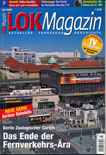   Lok Magazin Heft 7/2005: Das Ende der Fernverkehrs-Ära. Berlin Zoologischer Garten. 
