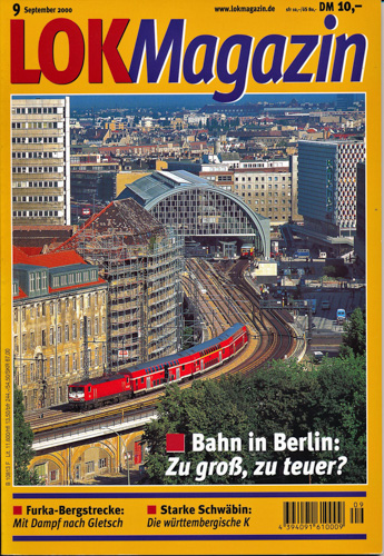   Lok Magazin Heft 9/2000: Bahn in Berlin: Zu groß, zu teuer?. 