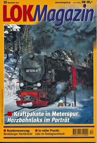  Lok Magazin Heft 12/2001: Kraftpakete in Meterspur. Harzbahnloks im Porträt. 
