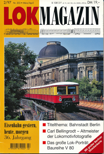   Lok Magazin Heft 2/97 (Nr. 203): Titelthema: Bahnstadt Berlin u.a.. 