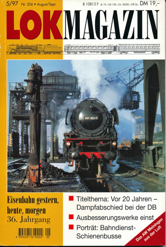   Lok Magazin Heft 5/97 (Nr. 206): Titelthema: Vor 20 Jahren - Dampfabschied bei der DB. 