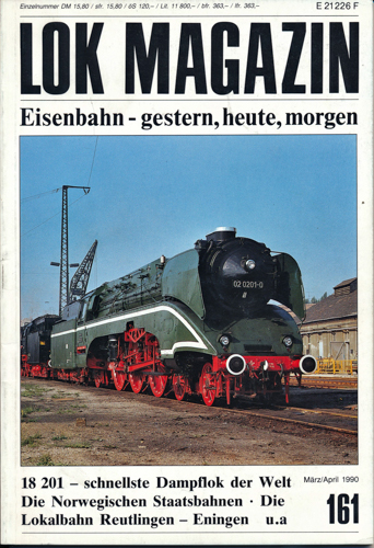   Lok Magazin Heft Nr. 161 (März/April 1990): 18 201 - schnellste Dampflok der Welt. Die Norwegischen Staatsbahnen u.a.. 