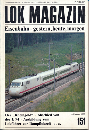   Lok Magazin Heft Nr. 151 (Juli/August 1988): Der 'Rheingold'. Abschied von der E 94 u.a.. 