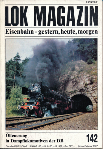   Lok Magazin Heft Nr. 142 (Januar/Februar 1987): Ölfeuerung in Dampflokomotiven der DB. 