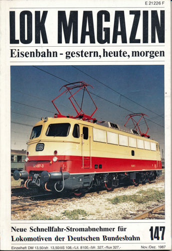   Lok Magazin Heft Nr. 147 (Nov./Dez. 1987): Neue Schnellfahr-Stromabnehmer für Lokomotiven der Deutschen Bundesbahn. 