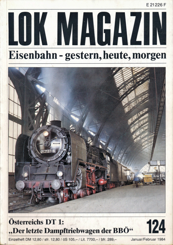   Lok Magazin Heft 124 (Januar/Februar 1984): Österreichs DT 1: 'Der letzte Dampftriebwagen der BBÖ'. 
