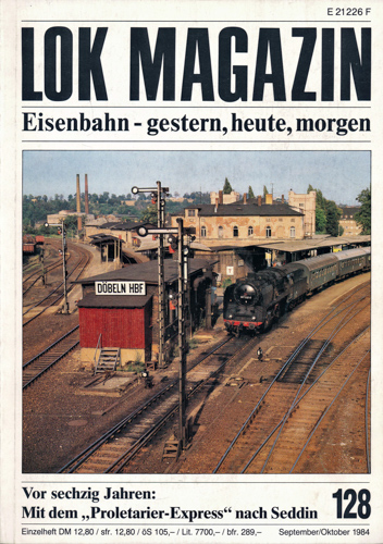   Lok Magazin Heft 128 (September/Oktober 1984): Vor sechzig Jahren: Mit dem 'Proletarier-Express' nach Seddin. 