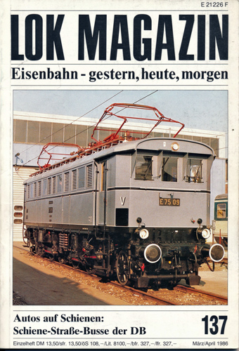   Lok Magazin Heft 137 (März/April 1986): Autos auf Schienen: Schienen-Straße-Busse der DB. 