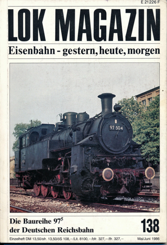   Lok Magazin Heft 138 (Mai/Juni 1986): Die Baureihe 97/5 der Deutschen Reichsbahn. 