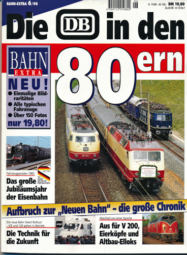   Bahn Extra Heft 6/98: Die DB in den 80ern. 