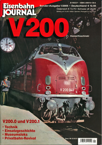 Koschinski, Konrad  Eisenbahn Journal Sonderausgabe Heft 1/2005: V 200. V 200.0 und V 200.1. Technik, Einsatzgeschichte, Museumsloks, Privatbahn-Revival. 