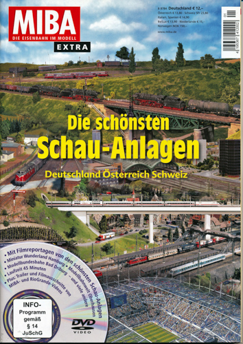   MIBA. Die Eisenbahn im Modell Extra: Die schönsten Schauanlagen Deutschland, Österreich, Schweiz (mit DVD!). 