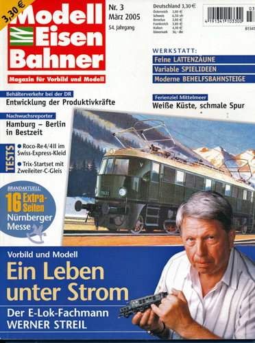   Modelleisenbahner Heft 3/2005 (März 2005): Ein Leben unter Strom. Der E-Lok-Fachmann Werner Streil. 
