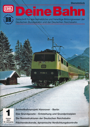   Deine Bahn Heft 1/1991: Schnellbahnprojekt Hannover-Berlin u.a.. 