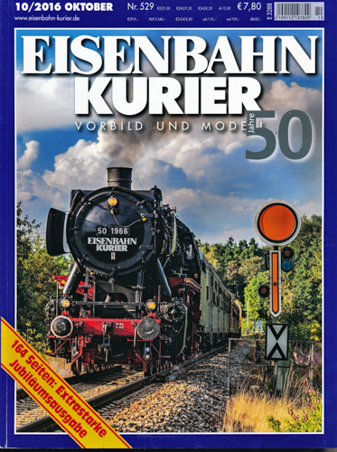   Eisenbahn Kurier Heft 529 (10/2016): Extrastarke Jubiläumsausgabe (50 Jahre). 