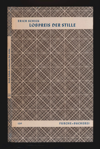 Schick, Erich  Lobpreis der Stille. Gedanken um eine Not und eine Sehnsucht unserer Zeit. 