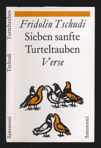 TSCHUDI, Fridolin  Sieben sanfte Turteltauben. Verse. 