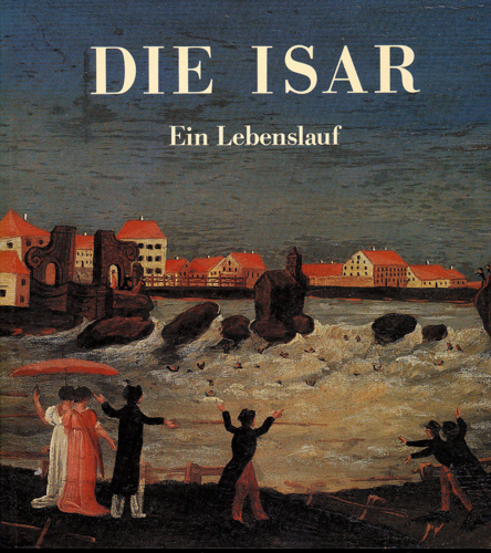 PLESSEN, Marie-Louise  Die Isar. Ein Lebenslauf. 