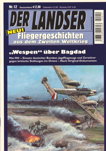   Der Landser. Fliegergeschichten aus dem zweiten Weltkrieg. hier: Heft 12: "Wespen" über Bagdad. 