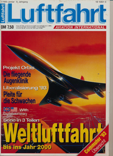   Luftfahrt. Aviation International. hier: Heft 1/1993: Weltluftfahrt bis ins Jahr 2000 (Teil1/3). 