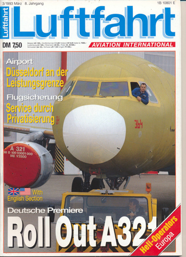   Luftfahrt. Aviation International. hier: Heft 3/1993: Roll Out A321. 