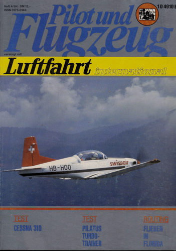   Pilot und Flugzeug. Luftfahrt International. hier: Heft 4/84. 