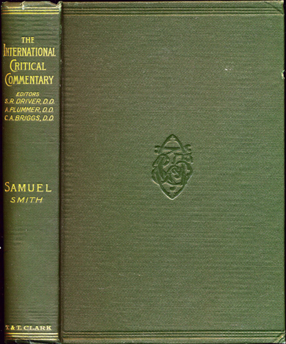 SMITH, Henry Preserved  A Critical and Exegetical Commentary on The Books of Samuel. 