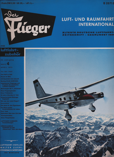 ZUERL, Walter (Hrg.)  Der Flieger. Luft- und Raumfahrt International. hier: Heft 4/1973 (53. Jahrgang). 