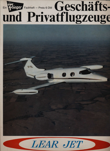   Geschäfts- und Privatflugzeuge: Lear Jet. Häufiger zu sehen als andere Geschäfts-Düsenflugzeuge. 