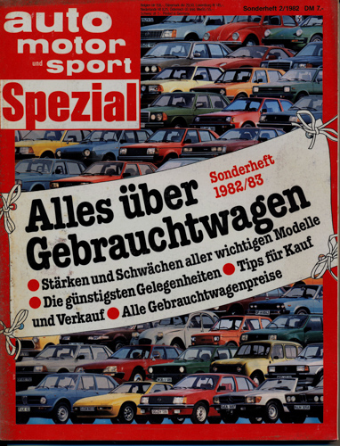   auto, motor und sport SPEZIAL. hier: Sonderheft 2/1982: Alles über Gebrauchtwagen. 