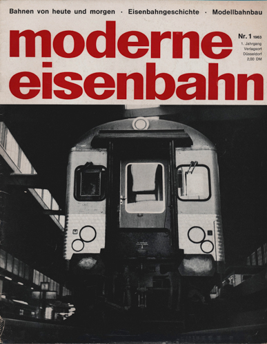   moderne eisenbahn. hier: Heft 1/1963 (1. Jahrgang). 