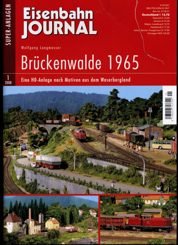 Langmesser, Wolfgang  Eisenbahn Journal Super-Anlagen Heft 1/2008: Brückenwalde 1965. Eine H0-Anlage nach Motiven aus dem Weserbergland. 