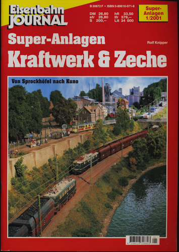 Knipper, Rolf  Eisenbahn Journal Super-Anlagen Heft 1/2001: Kraftwerk & Zeche. Von Sprockhöfel nach Kuno. 