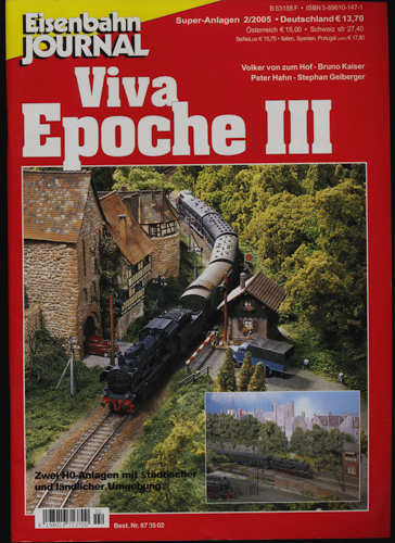 vom zum Hof, Volker u.a.  Eisenbahn Journal Super-Anlagen Heft 2/2005: Viva Epoche III. zwei H0-Anlagen mit städtischer und ländlicher Umgebung. 