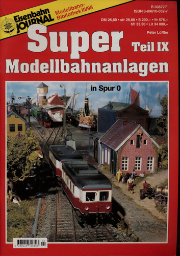 Löffler, Peter  Eisenbahn Journal Modellbahn Bibliothek Heft III/98: Super-Modellbahnanlagen Teil IX: in Spur H0. 