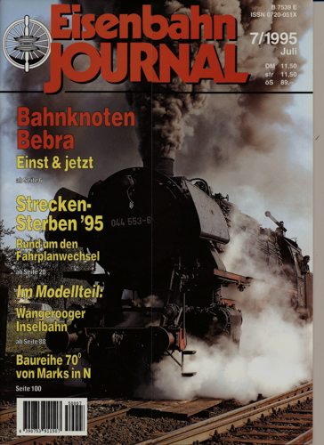   Eisenbahn Journal Heft 7/1995 (Juli 1995): Bahnknoten Bebra einst & jetzt. Strecken-Sterben '95. Modellteil. 