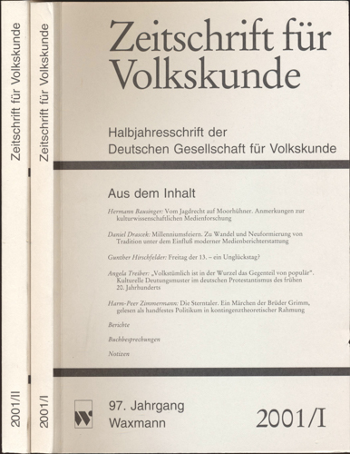 Deutsche Gesellschaft für Volkskunde (Hrg.)  Zeitschrift für Volkskunde. Halbjahresschrift. Jahrgang 2001 in 2 Halbbänden (97. Jahrgang). 