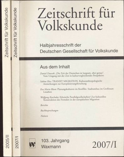 Deutsche Gesellschaft für Volkskunde (Hrg.)  Zeitschrift für Volkskunde. Halbjahresschrift. Jahrgang 2007 in 2 Halbbänden (103. Jahrgang). 