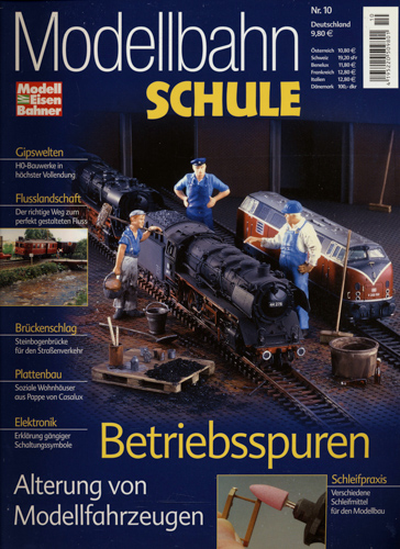   ModellbahnSchule Nr. 10: Betriebsspuren. 