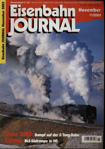   Eisenbahn Journal Heft 11/2003 (November 2003): China 2003: Dampf auf der Ji Tong-Bahn. Anlage: BLS-Südrampe in H0. 