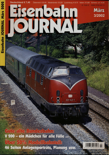   Eisenbahn Journal Heft 3/2002 (März 2002): Gute alte Bundesbahn: V 200 - ein Mädchen für alle Fälle....Über 50 % Modellbahnteil. 