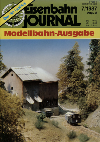   Eisenbahn Journal Heft 7/1987 (August 1987): Modellbahn-Ausgabe. 