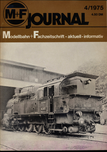   M+F Journal. Modellbahn-Fachzeitschrift Heft 4/1975. 
