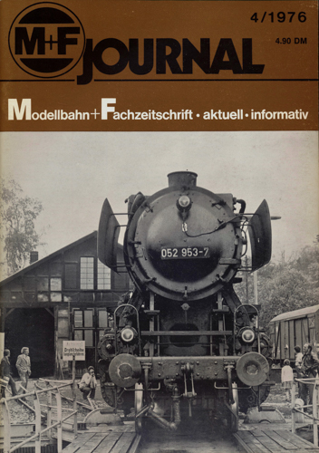   M+F Journal. Modellbahn-Fachzeitschrift Heft 4/1976. 