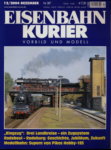   Eisenbahn-Kurier Heft Nr. 387 (12/2004 Dezember): 'Ringzug': Drei Landkreise - ein Zugsystem / Radebeul-Radeburg: Geschichte, Jubiläum, Zukunft / Modellbahn: Supern von Pikos Hobby-185. 