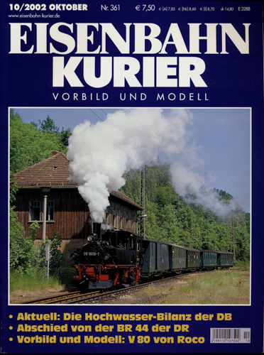   Eisenbahn-Kurier Heft Nr. 361 (10/2002 Oktober): Aktuell: Die Hochwasser-Bilanz der DB / Abschied von der BR 44 der DR / Vorbild und Modell: V 80 von Roco. 