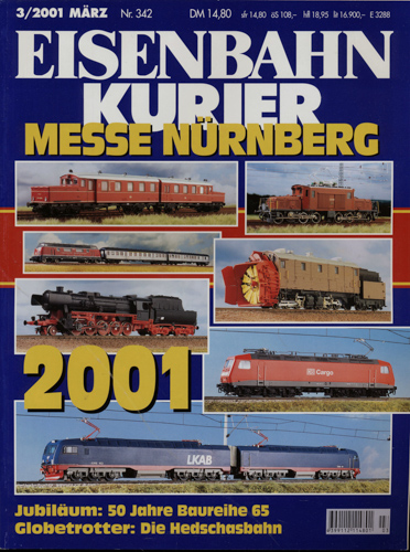  Eisenbahn-Kurier Heft Nr. 342 (3/2001 März): Messe Nürnberg 2001 / Jubiläum: 50 Jahre Baureihe 65 / Globetrotter: Die Hedschasbahn. 