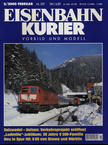  Eisenbahn-Kurier Heft Nr. 329 (2/2000 Februar): Salzwedel - Uelzen: Verkehrsprojekt eröffnet / 'Ludmilla'-Jubiläum: 30 Jahre V300-Familie / Neu in Spur H0: E 69 von Brawa un d Märklin. 