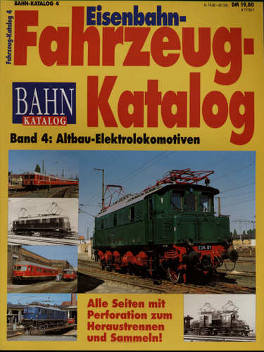   Bahn-Extra "Eisenbahn-Fahrzeug-Katalog" Heft 4: Altbau-Elektrolokomotiven. 