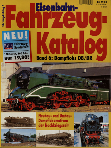   Bahn-Extra "Eisenbahn-Fahrzeug-Katalog" Heft 6: Dampfloks DB/DR. 